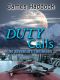 [Duty trilogy 02] • Duty Calls · the Adventure Continues (The Duty Trilogy Book 2)